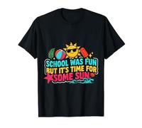 School was Fun But It's Time for Some Sun - T-Shirt