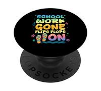 SCHOOL WORK GONE FLIPS FLOPS ON Summer Vacation PopSockets Adhesive PopGrip