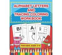 School zone - Alphabet Letters and Tracing Coloring Workbook for kids ages 3-6: Preschool Practice Handwriting Workbook, Kindergarten and coloring activity books for kids ages 3-6 Reading And Writing