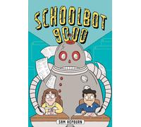 Schoolbot 9000: A Graphic Novel