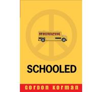 Schooled by Gordon Korman (2008-08-26)