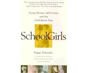 schoolgirls: young women, self-esteem and the confidence gap