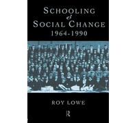 Schooling and Social Change 1964-1990