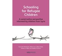 Schooling for Refugee Children : A Social Justice Perspective Informed by Children from Syria