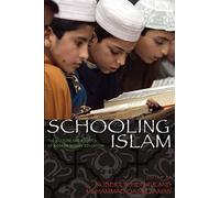 Schooling Islam: The Culture and Politics of Modern Muslim Education (Princeton Studies in Muslim Politics): 19