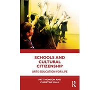 Schools and Cultural Citizenship: Arts Education for Life