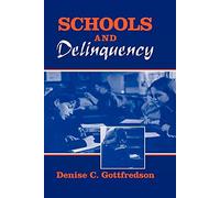 Schools and Delinquency (Cambridge Studies in Criminology)