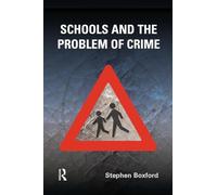 Schools and the Problem of Crime