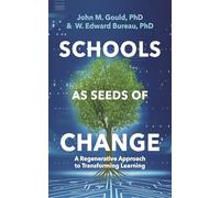 Schools as Seeds of Change: A Regenerative Approach to Transforming Learning