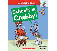 School's In, Crabby!: An Acorn Book (a Crabby Book #5)