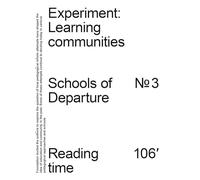 Schools of Departure No. 3 - Experiment: Learning Communities /anglais