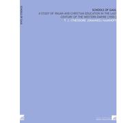 Schools of Gaul: A Study of Pagan and Christian Education in the Last Century of the Western Empire [1920 ]