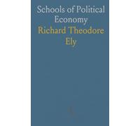 Schools of Political Economy: How deductive and inductive traditions shaped economic thought and practice