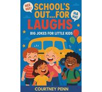 SCHOOLS OUT...FOR LAUGHS: BIG JOKES FOR LITTLE KIDS