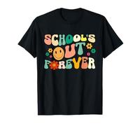School's Out Forever Last Day of School Retired Teacher T-Shirt