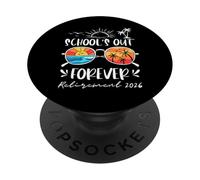 Schools Out Forever Retired 2026 Funny Teacher Retirement PopSockets Adhesive PopGrip