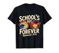 Schools Out Forever Retirement 2026 Funny Teacher Retired T-Shirt