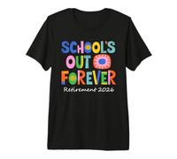 School's Out Forever Teacher Retirement 2026 Retired Funny Premium T-Shirt