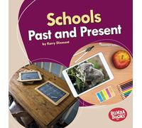 Schools Past and Present – Bumba Books (R) – Past and Present