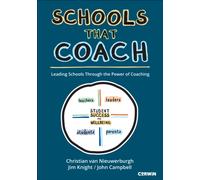 Schools That Coach : Leading Schools Through the Power of Coaching