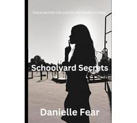 Schoolyard Secrets: Some secrets can just be too deadly to keep. (Serial-Killer School-Mum Series)