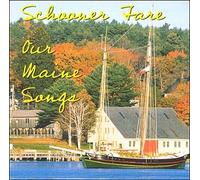 Schooner Fare - Our Maine Songs