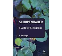 Schopenhauer: A Guide for the Perplexed (Guides for the Perplexed)