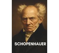 Schopenhauer : ce qu'il faut vraiment savoir: Ce livre développe la vision tragique de Schopenhauer sur la vie comme oscillation entre souffrance et ennui