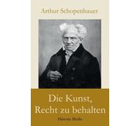 Schopenhauer - Die Kunst Recht zu behalten - New paperback or softbac - X555z