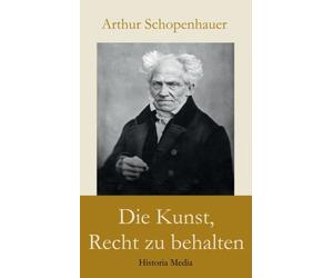 Schopenhauer - Die Kunst Recht zu behalten - New paperback or softbac - X555z