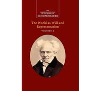 Schopenhauer: The World as Will and Representation: Volume 2 (The Cambridge Edition of the Works of Schopenhauer)