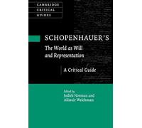 Schopenhauer's ‘The World as Will and Representation': A Critical Guide (Cambridge Critical Guides)