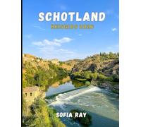 SCHOTLAND REISGIDS 2026: Ontdek de beste attracties, lokale ervaringen en reisgeheimen van Schotland voor 2026