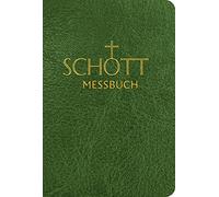 Schott Messbuch Fur Die Sonn- Und Festtage Des Lesejahres B: Originaltexte Der Authentischen Deutschen Ausgabe Des Messbuches Und Des Messlektionars