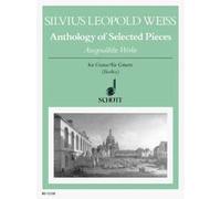 SCHOTT WEISS S. L. - ANTHOLOGY OF SELECTED PIECES - GUITARE Classical sheets Guitar