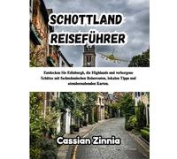 Schottland Reiseführer 2025: Entdecken Sie Edinburgh, die Highlands und verborgene Schätze mit fachmännischen Reiserouten, lokalen Tipps und atemberaubenden Karten.