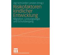 Schr Nder-Lenzen - Risikofaktoren Kindlicher Entwicklung Migration L - X555z
