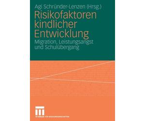 Schr Nder-Lenzen - Risikofaktoren Kindlicher Entwicklung Migration L - X555z