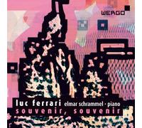 Schrammel - Luc Ferrari: Souvenir, Souvenir