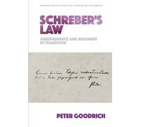 Schreber's Law: Jurisprudence and Judgment in Transition (Edinburgh Critical Studies in Law, Literature and the Humanities)