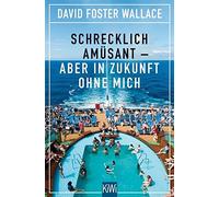 Schrecklich amusant - aber in Zukunft ohne mich, Wallace 9783462048209 New.