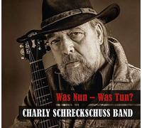Schreckschuss, Charly Band - Was Nun - Was Tun? (Lp+CD) [Vinyl LP] [VINYL]