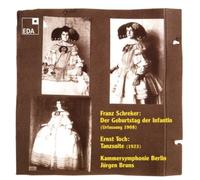 Schreker: Der Geburtstag der Infantin / Toch: Tanz-Suite