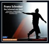 Schreker: Der Schmied Von Gent (CPO: 777647-2) by Oliver Zwarg