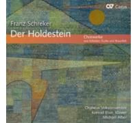 SCHREKER/ORPHEUS VOKALENSEMBLE/ELSER: DER HOLDESTEIN - CD