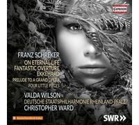 Schreker / Wilson - On Eternal Life / Fantastic Overture [New CD]