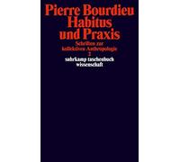 Schriften Bd. 3: Habitus und Praxis.: Schriften, Bourdieu, Schultheis, E.
