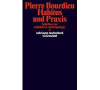 Schriften Bd. 3: Habitus und Praxis.: Schriften, Bourdieu, Schultheis, Egger.