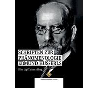 Schriften zur Phanomenologie Edmund Husserls