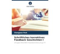 Schriftliches korrektives Feedback Geschichten I: Chongwon Parks Reihe "Qualitative Untersuchung" 73